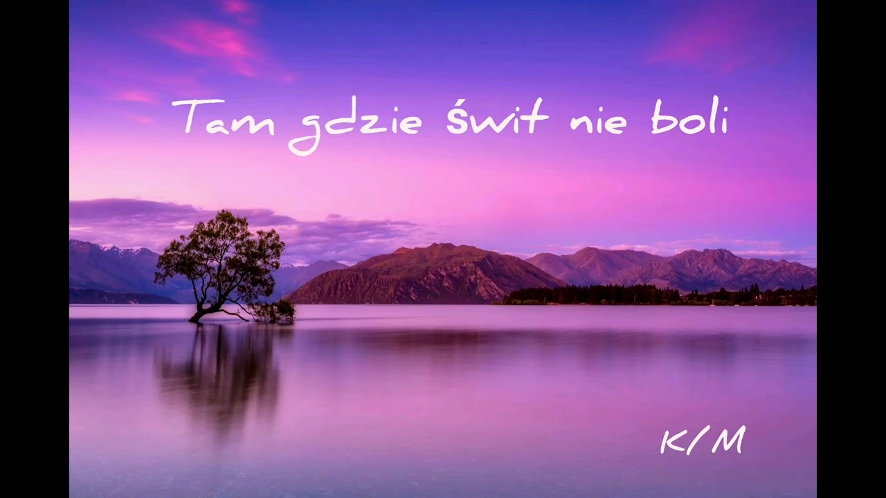 Tam gdzie świt nie boli