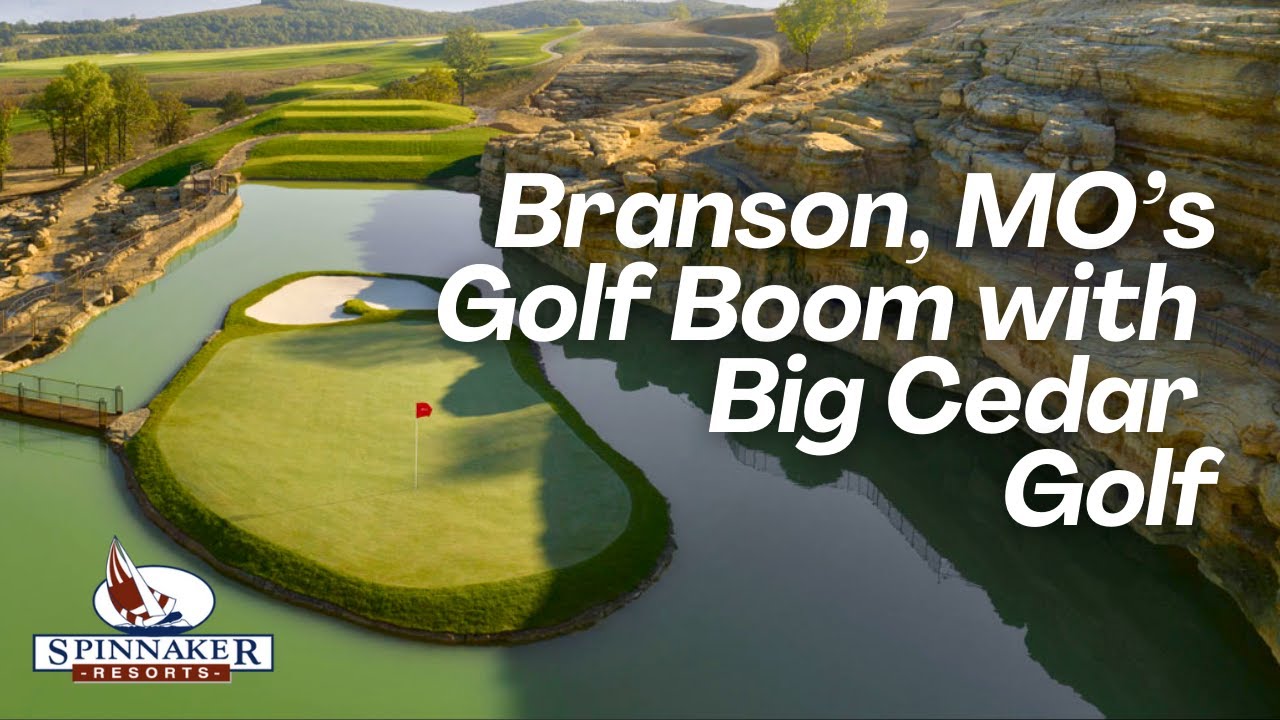 Branson, Missouri&rsquo;s Golf Boom with Big Cedar Golf
