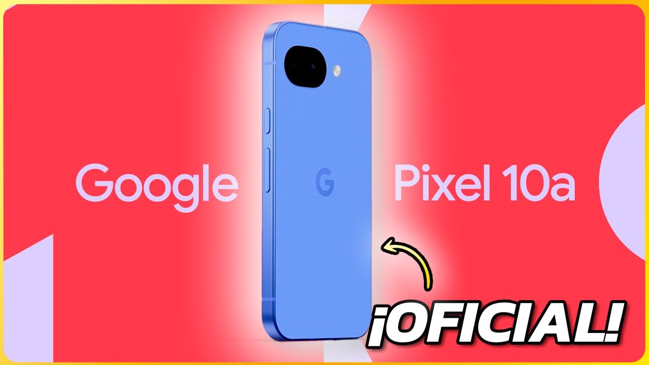PIXEL 10a | ¡¡Es casi PERFECTO!!