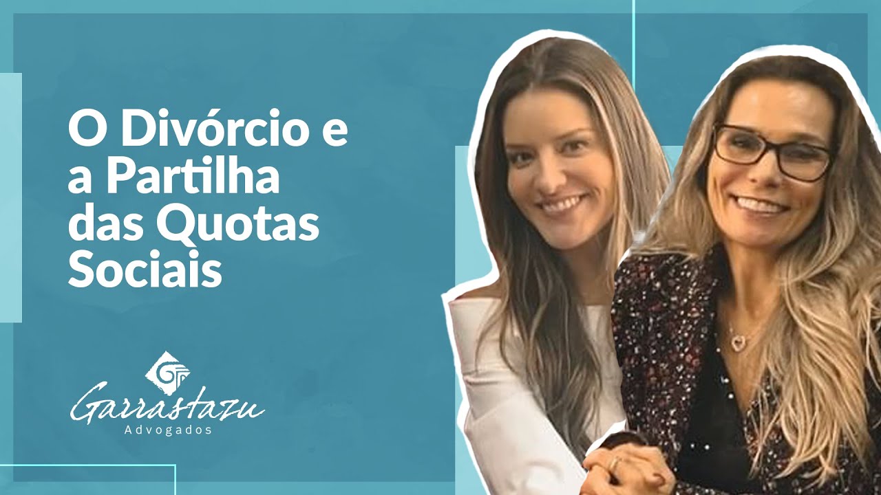 O Divórcio e a Partilha das Quotas Sociais