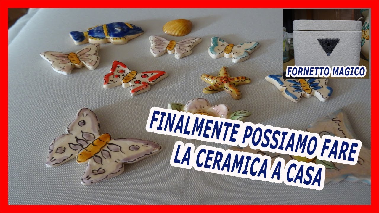 LA CERAMICA A CASA  CON IL FORNETTO MAGICO E I MIEI VIDEO - DALLA TERRACOTTA ALLA CERAMICA  Parte 2
