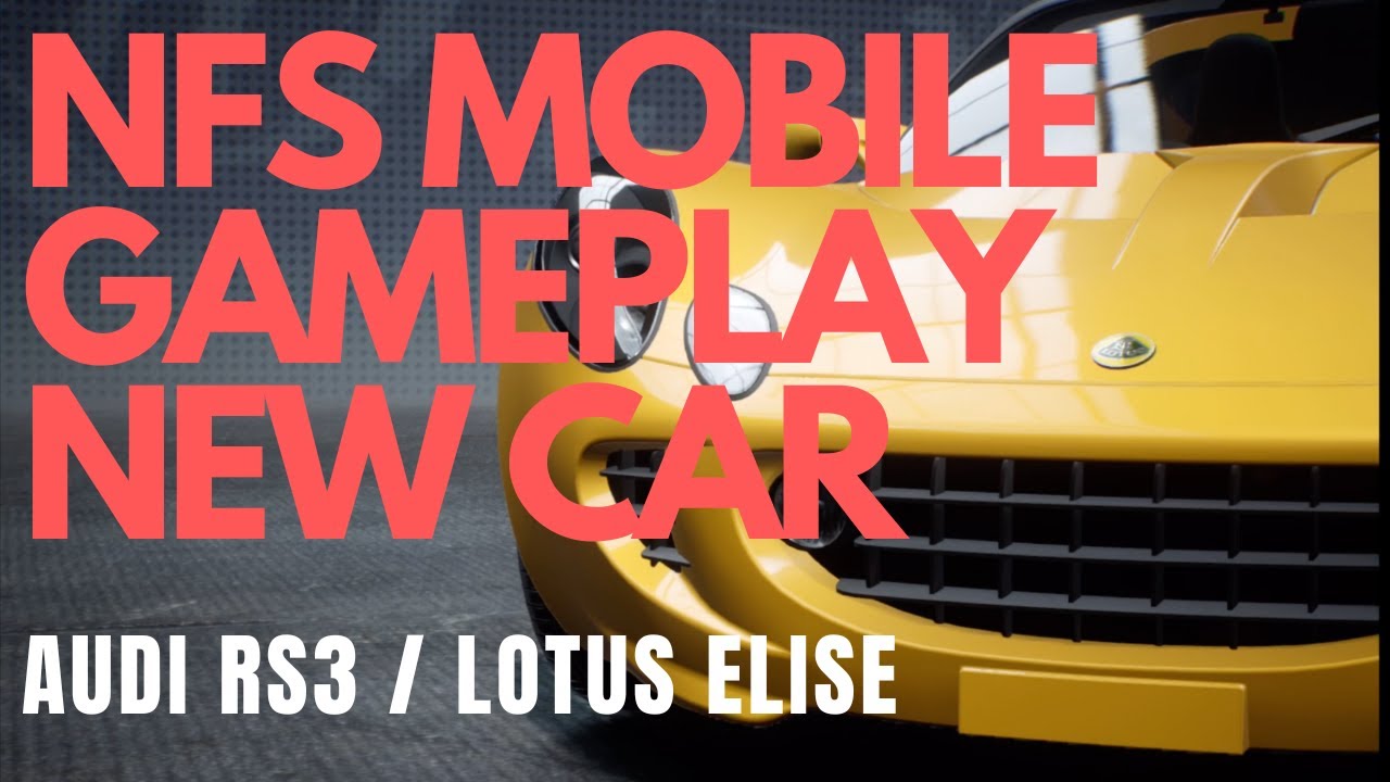 NFS MOBILE Gameplay | New Car + Current Car List