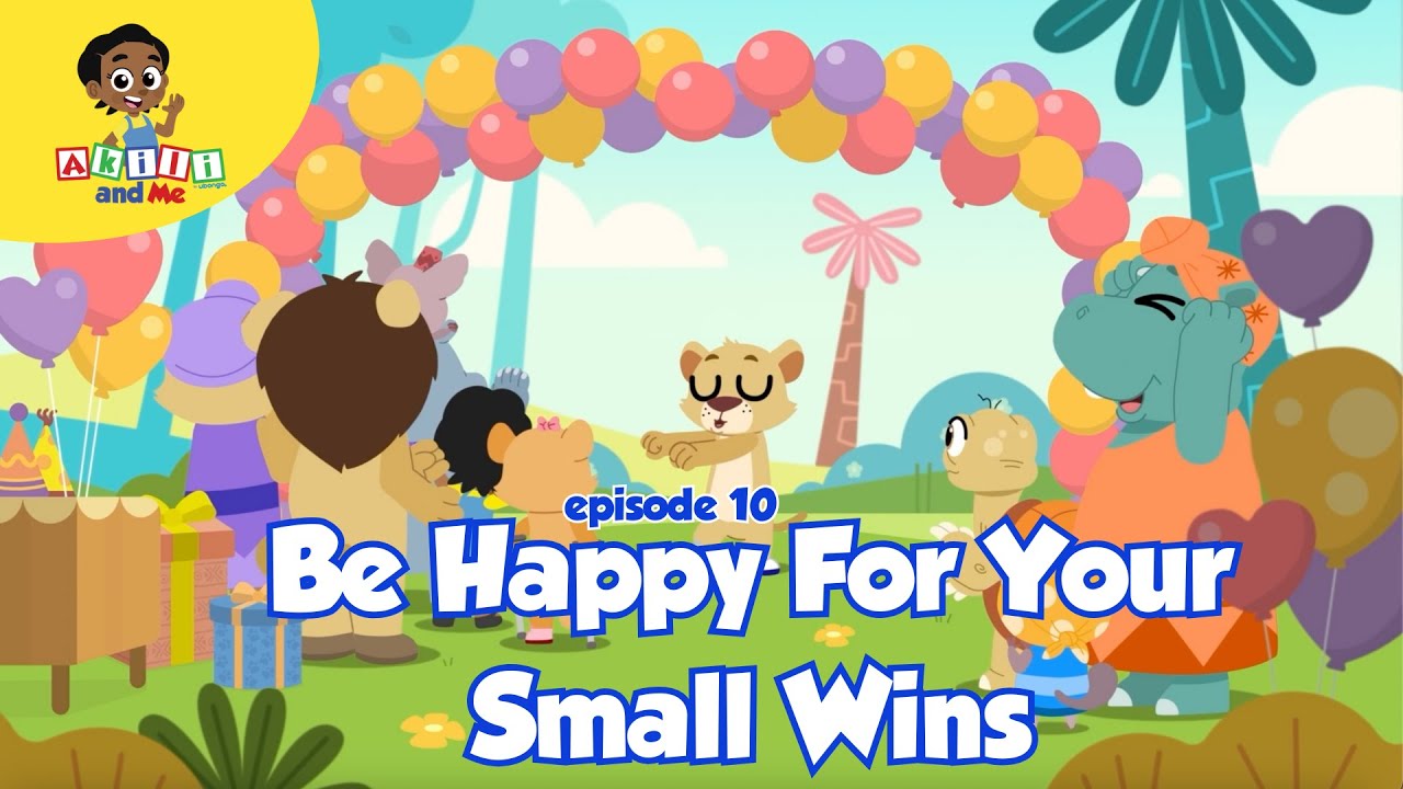 Be Happy for your Small Wins  | Full Episode | All New Akili and Me #healthandwellness
