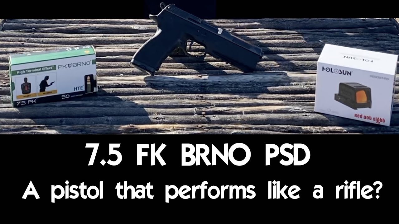 7.5 FK BRNO PSD &mdash; пистолет, который работает как винтовка?