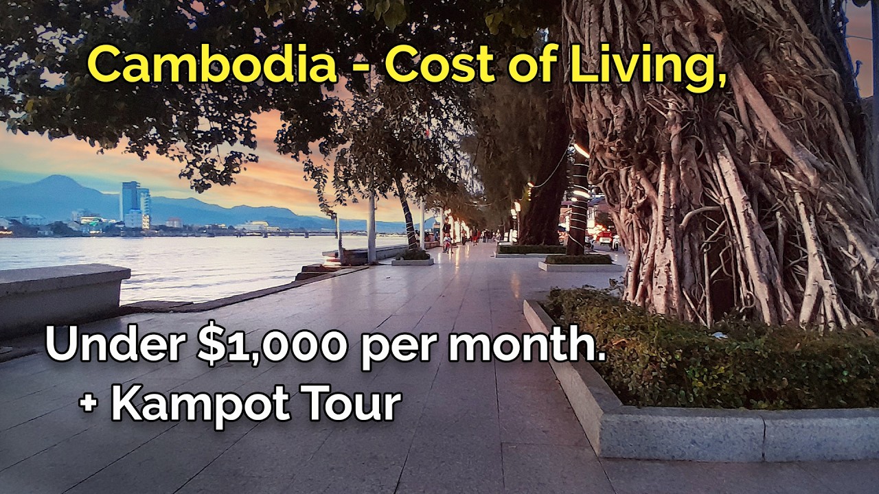 Cambodia Cost of Living, Under $1,000 monthly - Kampot Tour