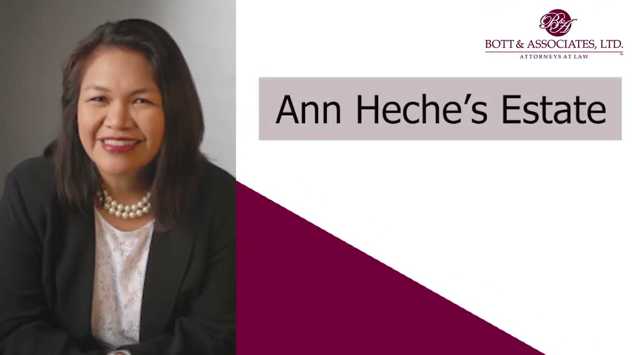 Ann Heche's Estate  -  Bott & Associates