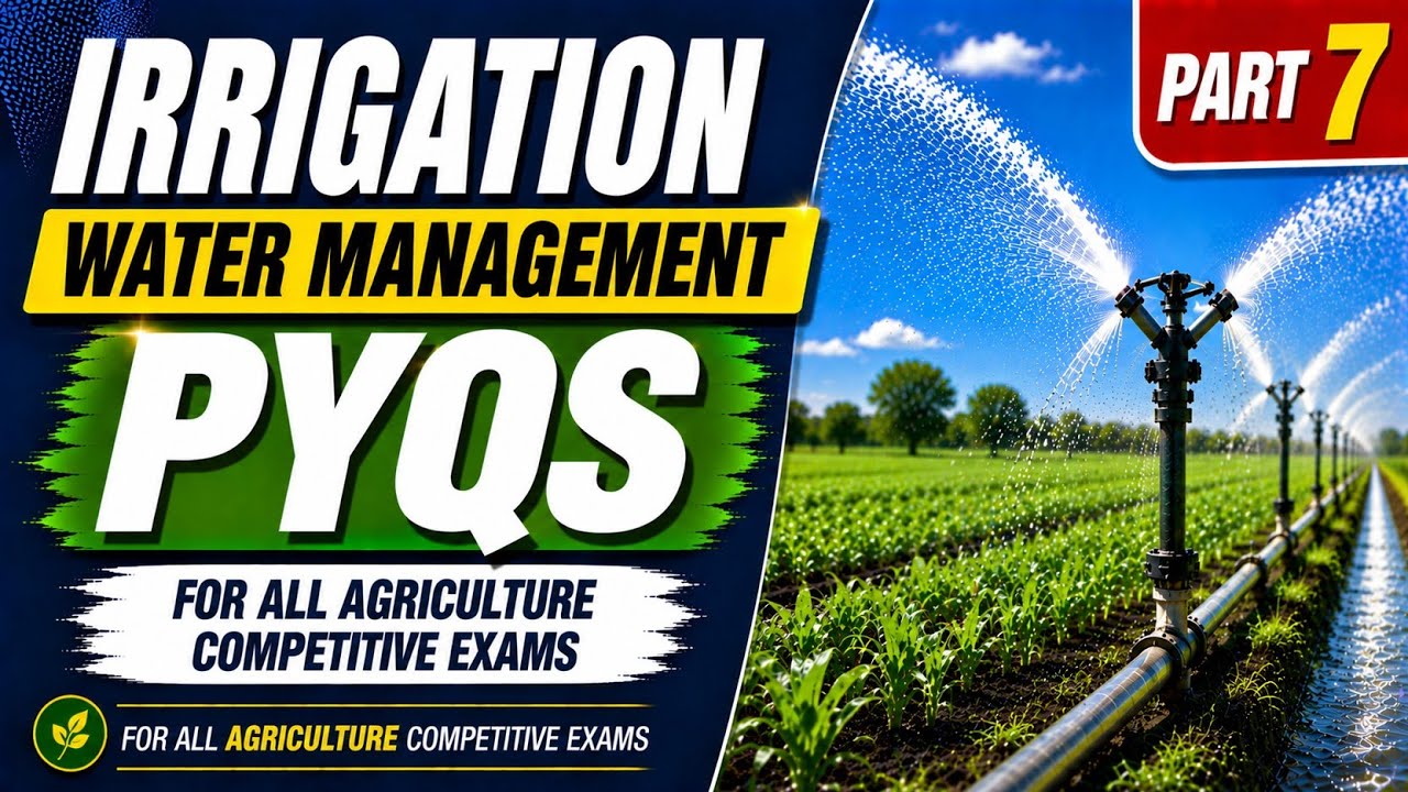 Irrigation Water Management PYQs Part 7 |  ASRB NET, ICAR JRF, AFO, NABARD