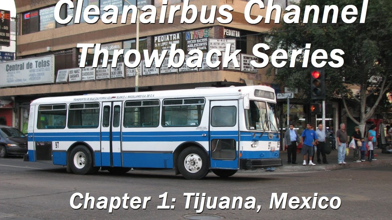 Throwback Series | Chapter 1: Tijuana Bus Action