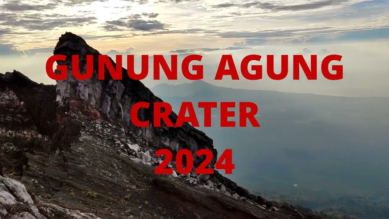 Gunung Agung Crater 2024