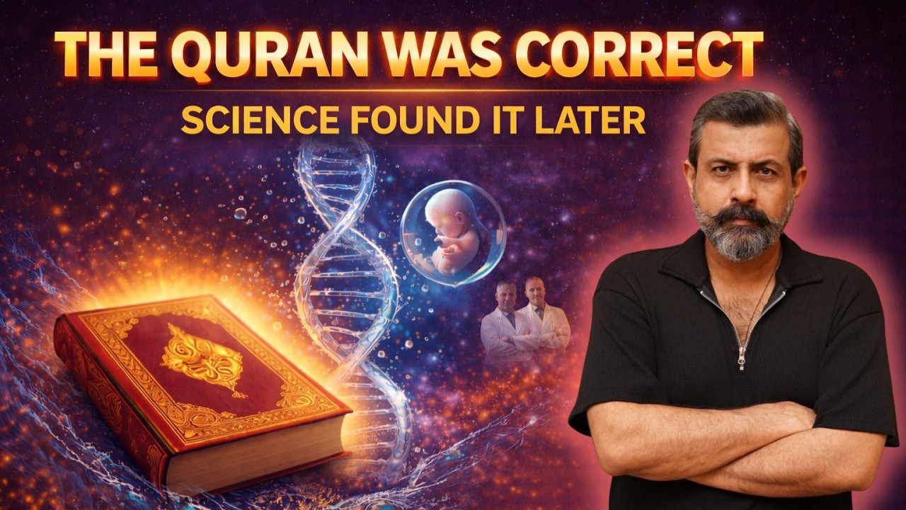 Embryology, Science and The Quran: 1,400 Years of Divine Wisdom 