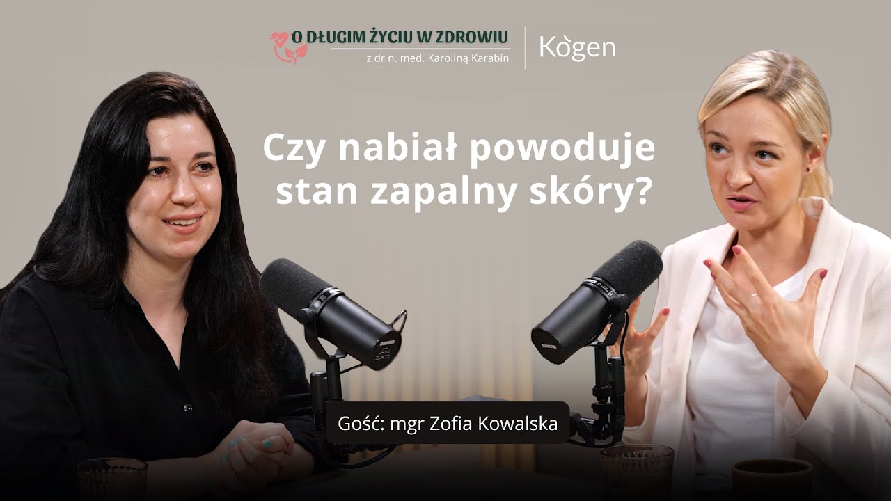 #43 Czy nabiał powoduje stan zapalny skóry? mgr Zofia Kowalska