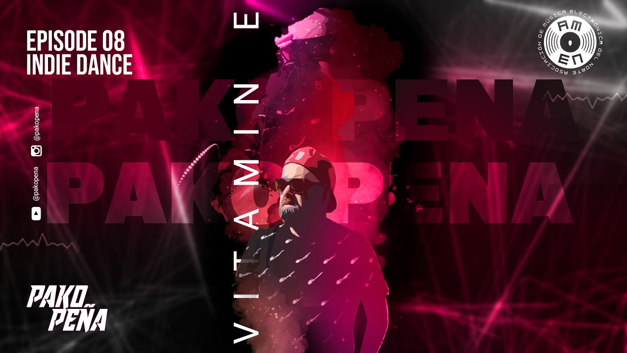 PKPN | Vitamin E | Episode 08 | IndieDance