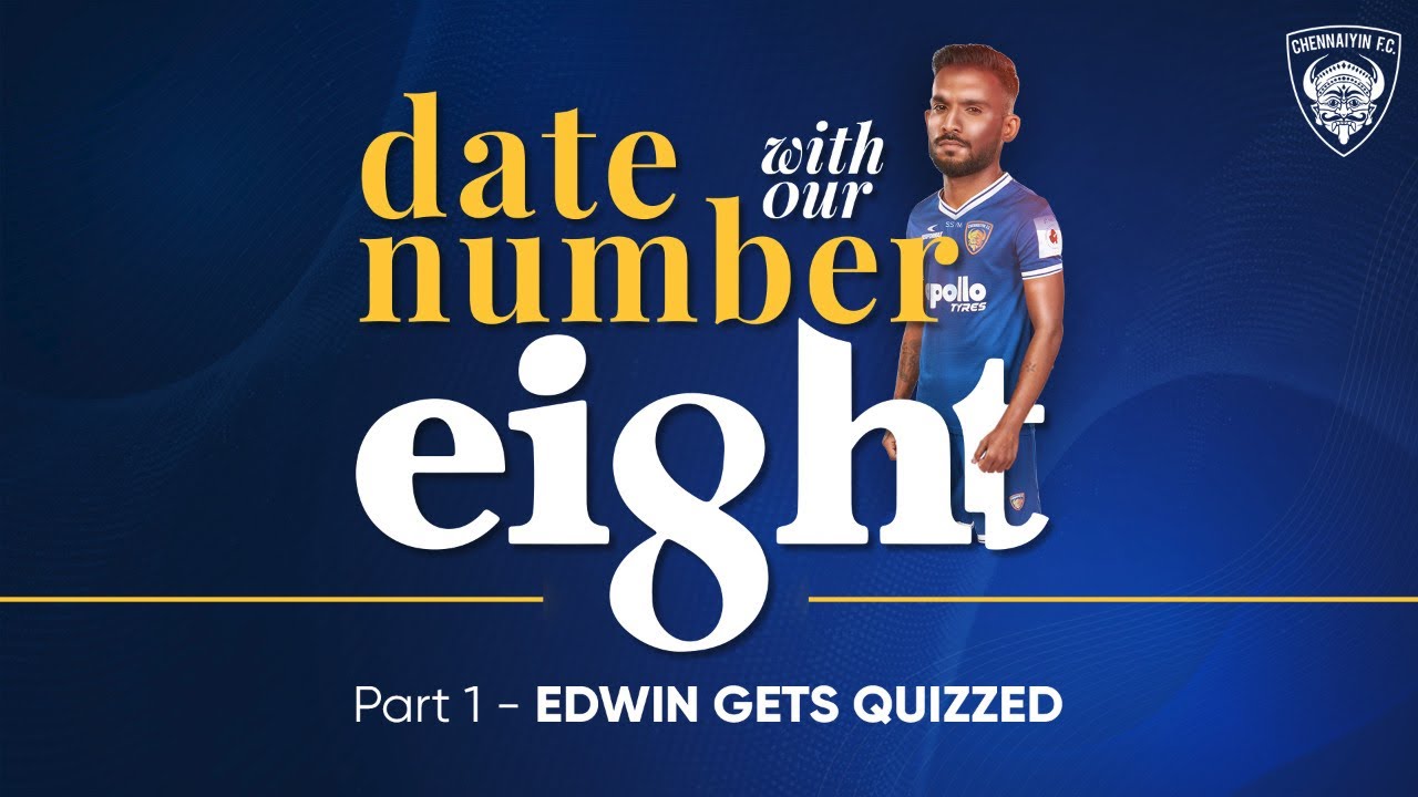 Chennaiyin FC | Season 6 | Date with our Number 8 | Part 1 - Edwin Gets Quizzed