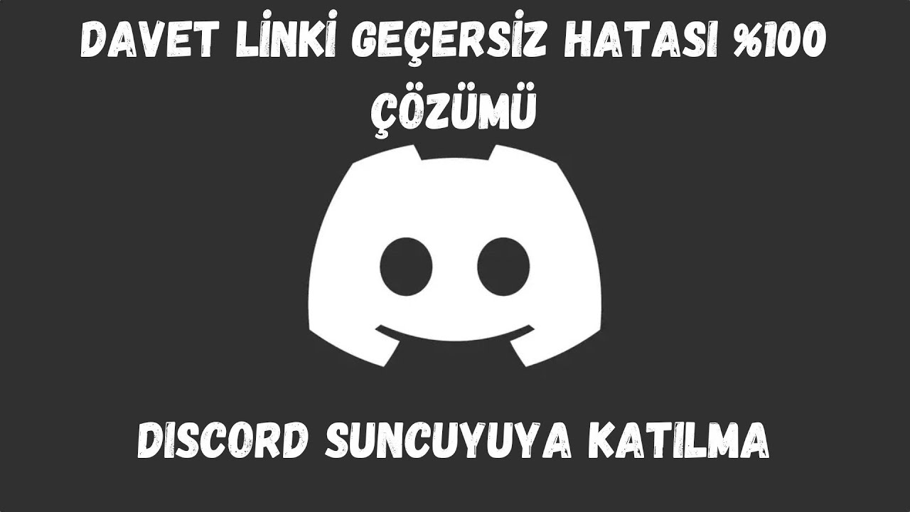 DISCORD SUNUCUYA KATILMA | DAVET LINKI GE&Ccedil;ERSIZ HATASI &Ccedil;&Ouml;Z&Uuml;M&Uuml; | 2024