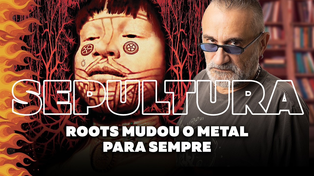 Sepultura - Roots Mudou o Metal Para Sempre