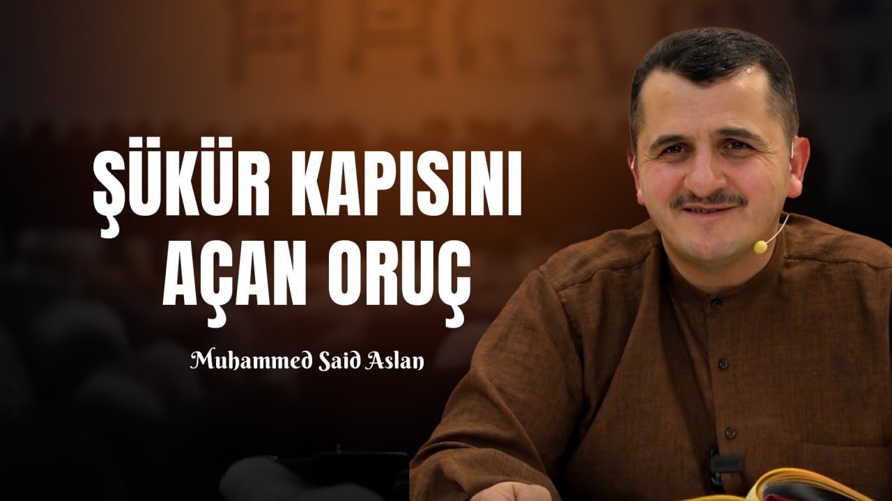 Şükür Kapısını Açan Oruç - Risale-i Nur Sohbetleri - 23.02.2026