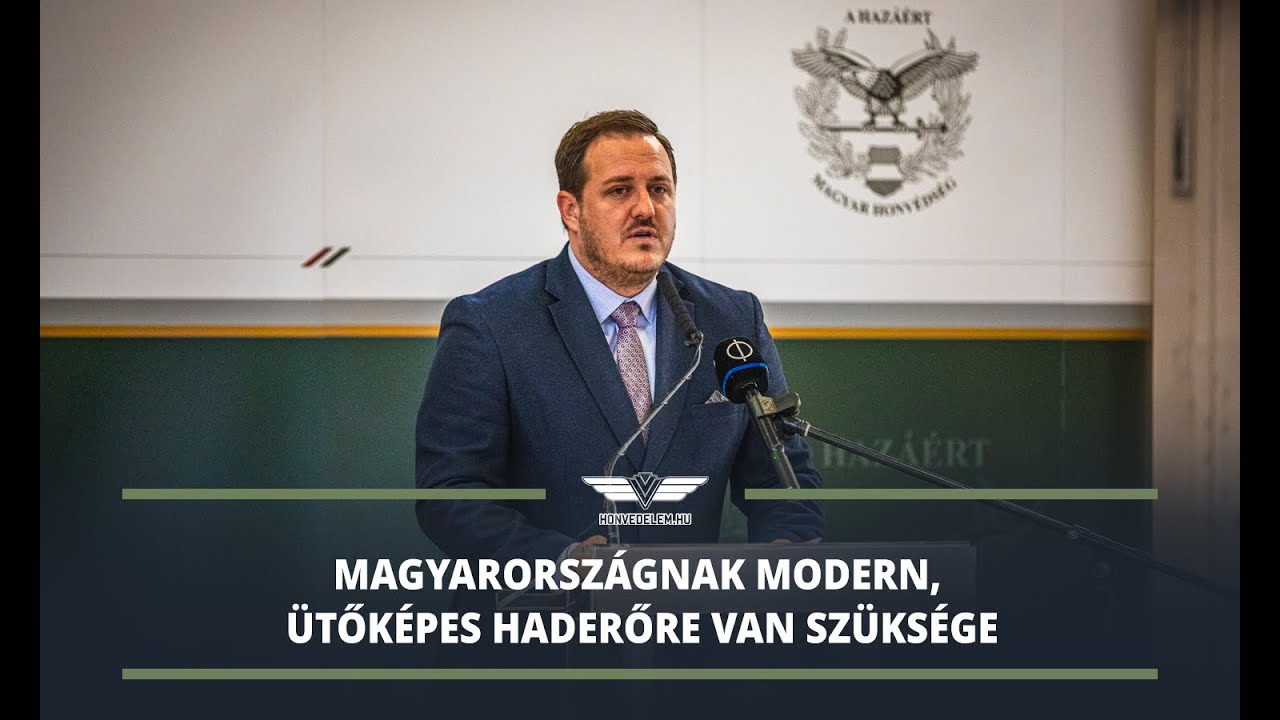 Magyarországnak modern, ütőképes haderőre van szüksége