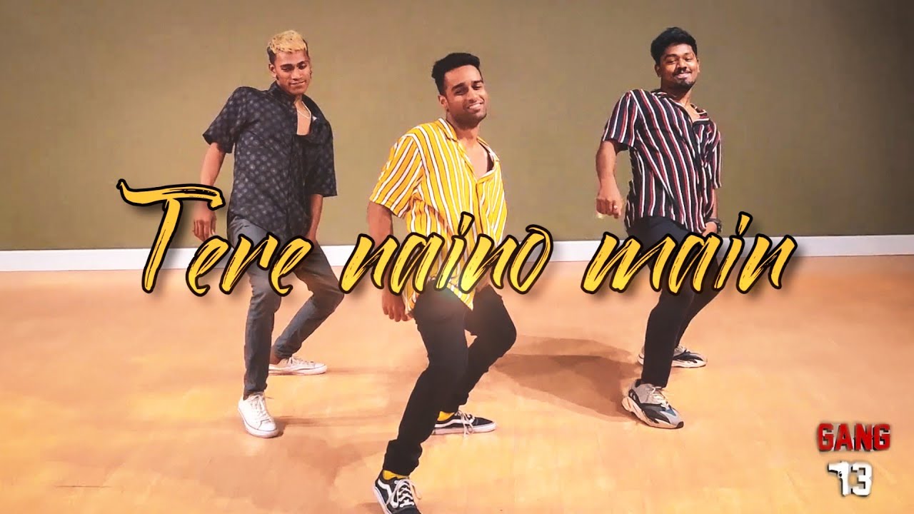 Tere Naino Mein | GANG 13 | Nihar Dongre Choreography | The Bilz & Kashif | Dance Workshop