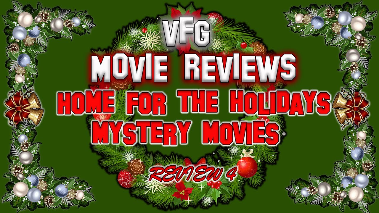 VFG Movie Reviews Home for the Holidays Mystery Movie Reviews 4