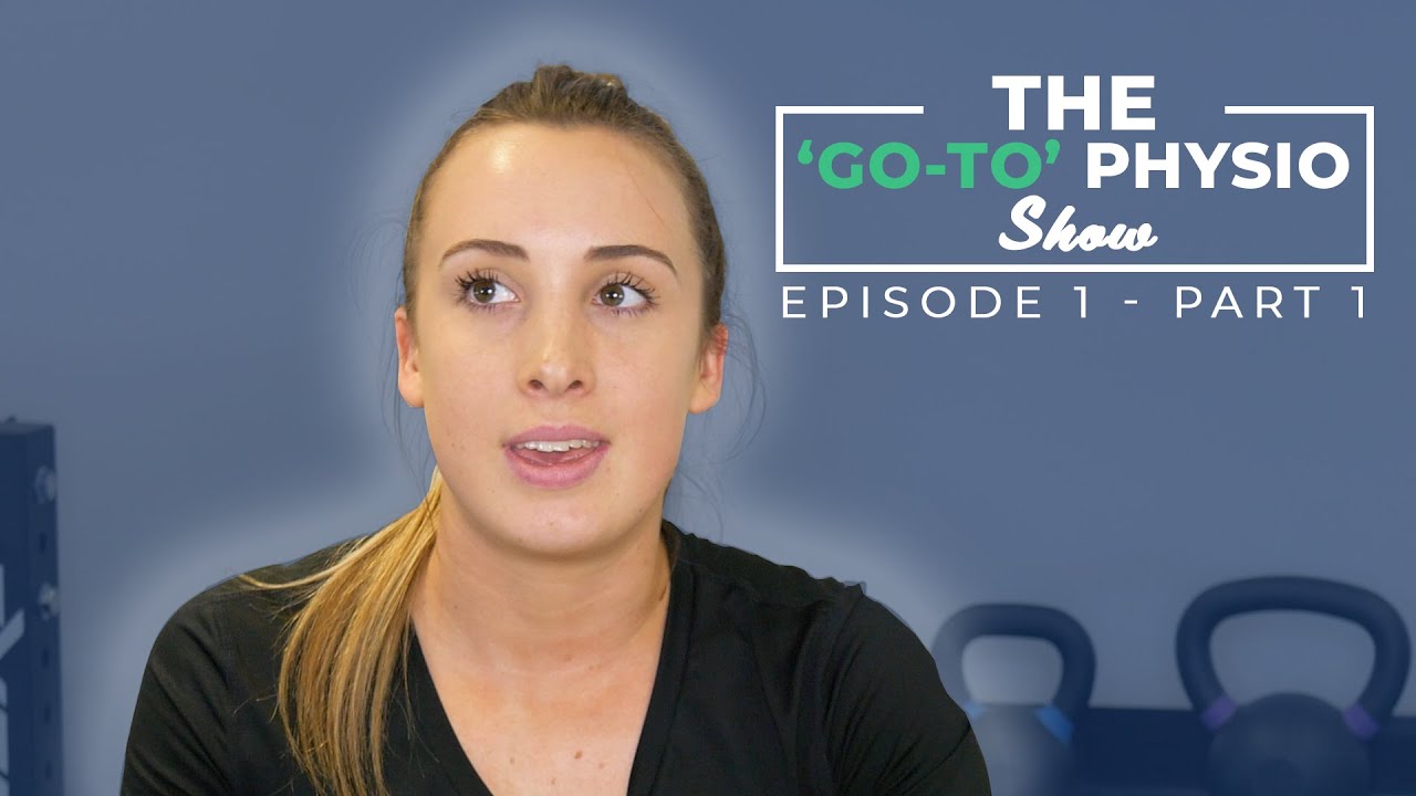 The 'Go-To' Physio Show Episode 1 - Part One  - Introducing Sarah & The Start Of Her Physio Journey