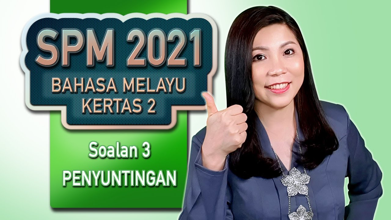 [#3 PENYUNTINGAN] Kertas Peperiksaan Sebenar 2021 Bahasa Melayu (Kertas 2)