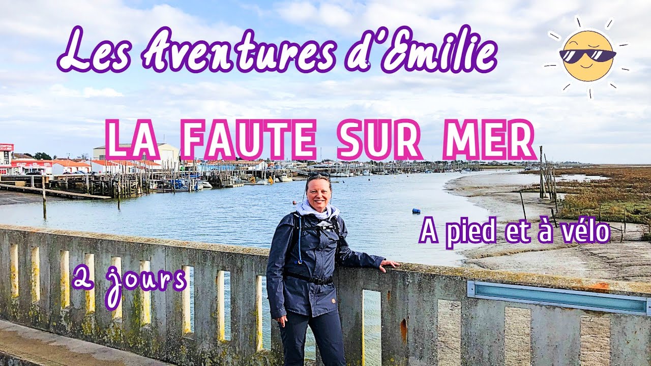 Découverte de La Faute sur Mer 2 jours à pied et à vélo