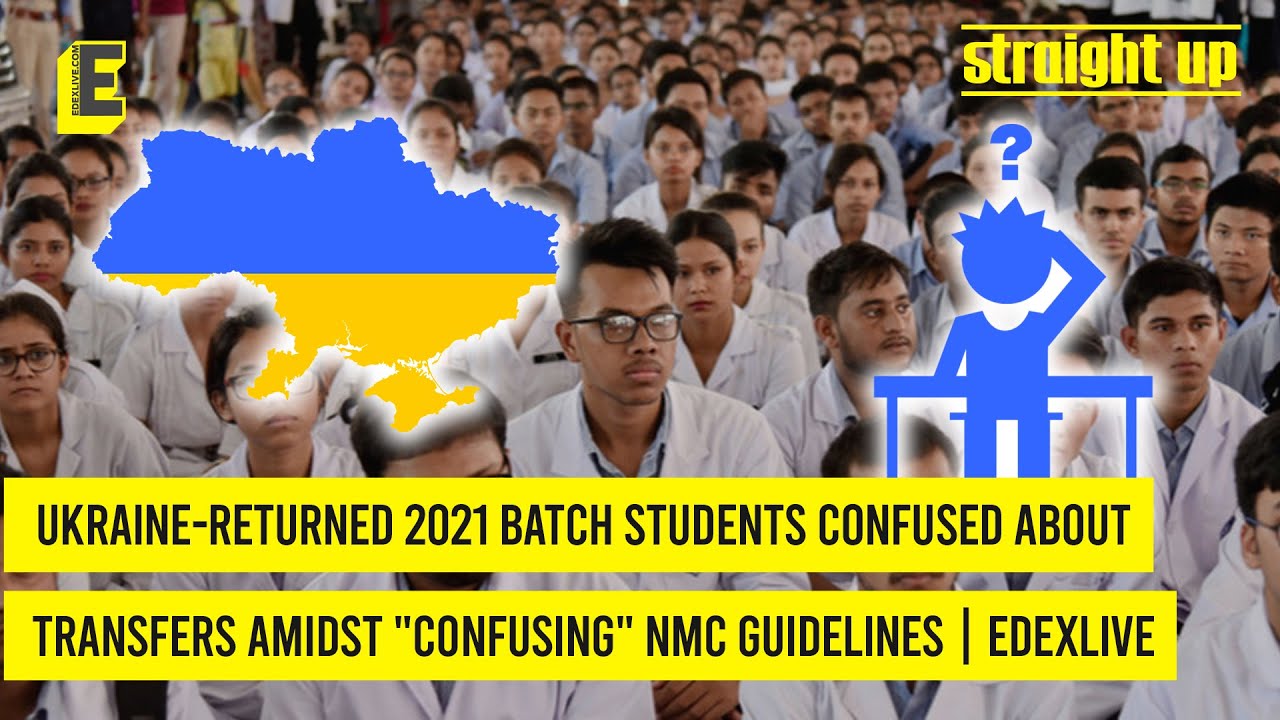 Ukraine-returned 2021 batch students confused about transfers amidst 