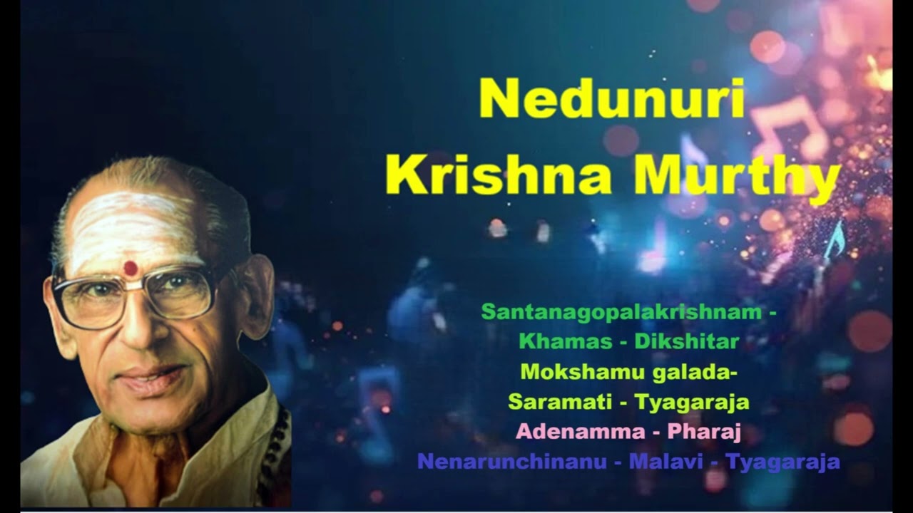 Nedunuri Krishanmurthy Concert  Part 3 : Khamas - Saramati - Pharaz - Malavi