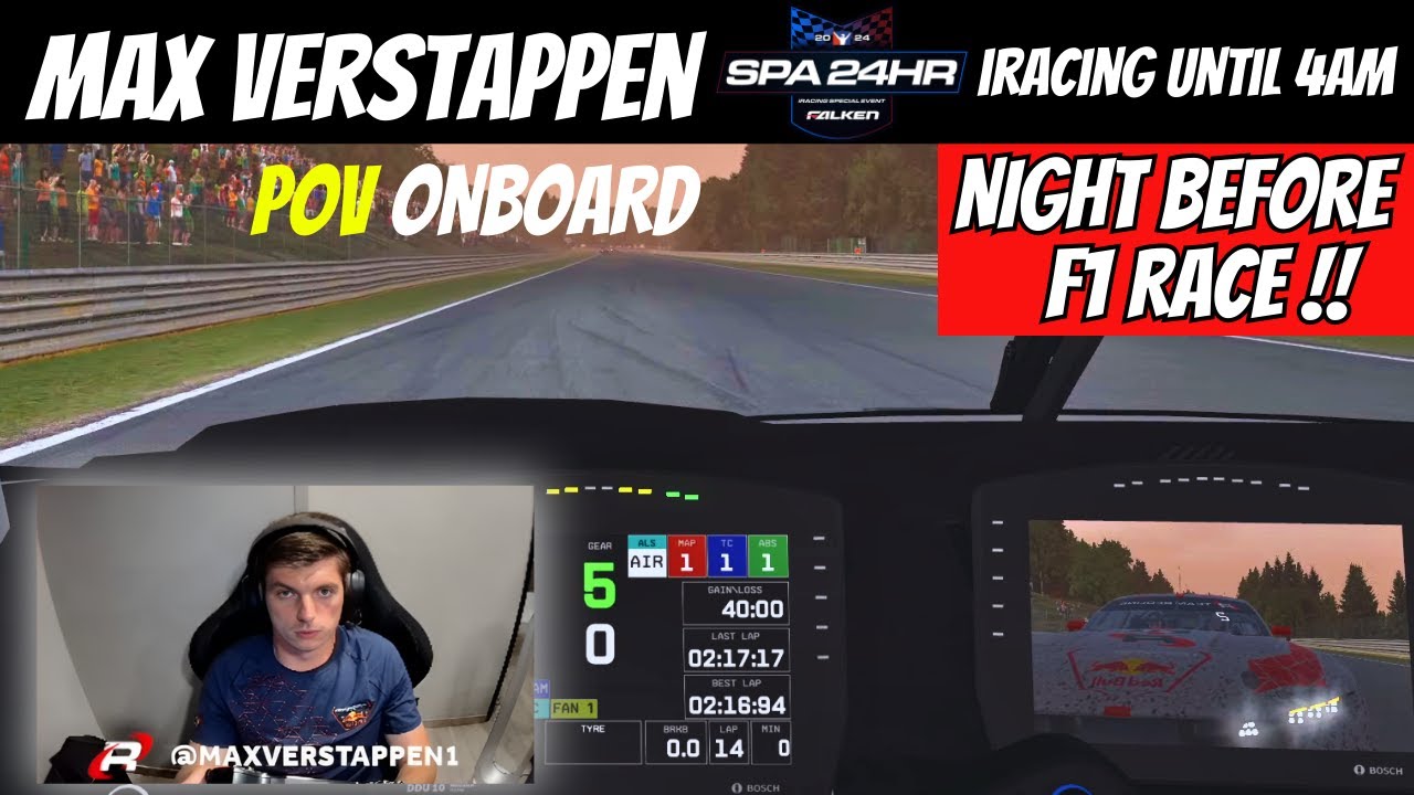 Max Verstappen Sim Racing Onboard | iRacing 24h Spa Just Before F1 Hungarian GP 2024