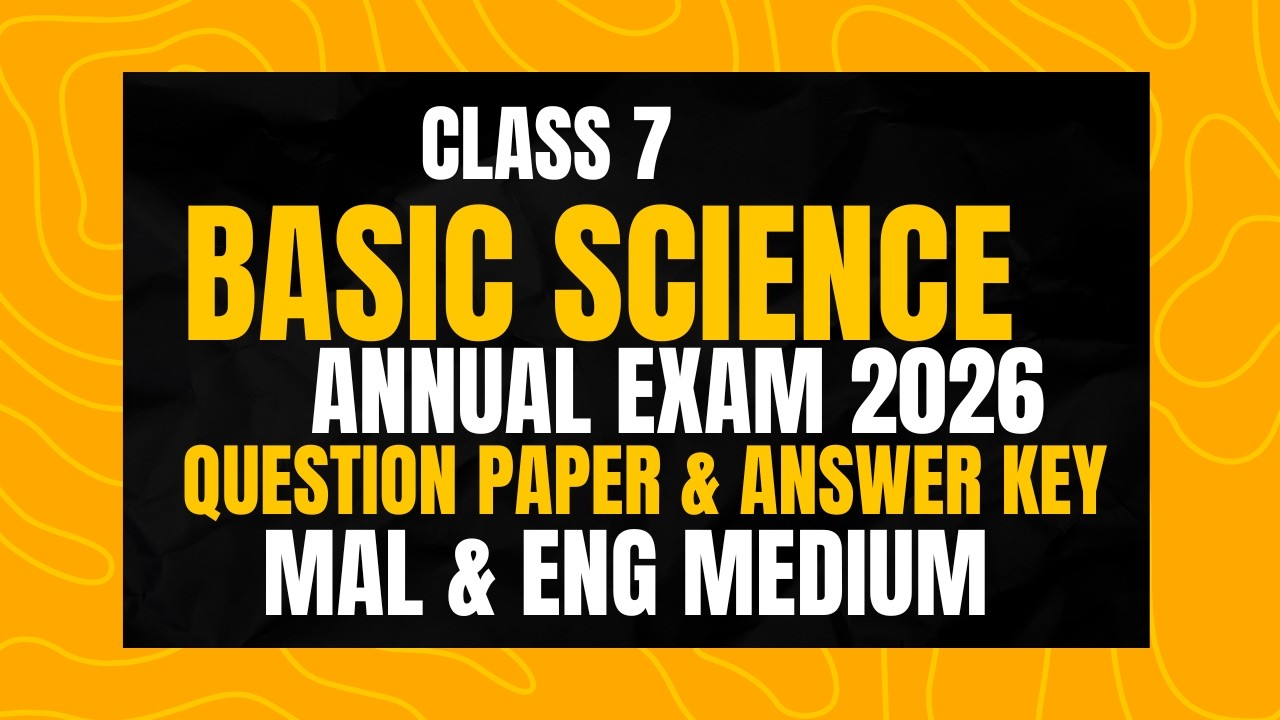 Class 7 Basic science | Annual Exam Question Paper & Answers - 2026 | Mal & Eng Medium