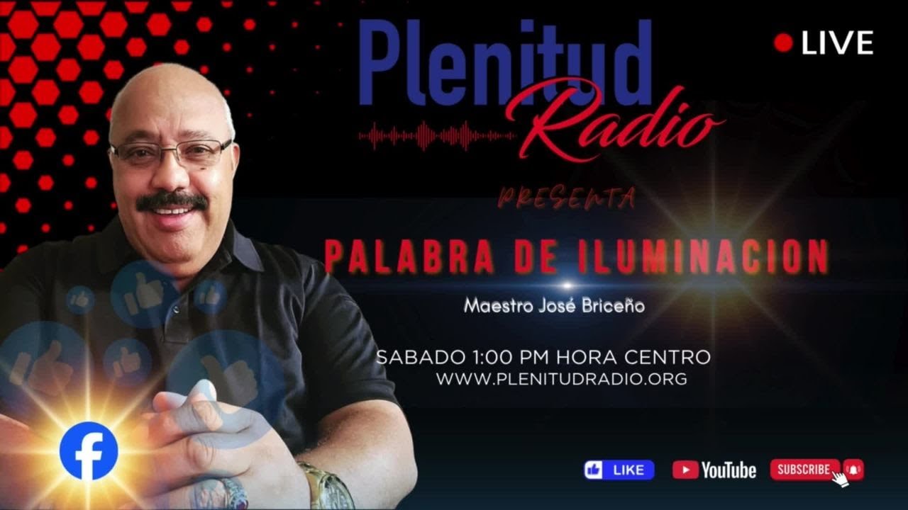 Palabra de Iluminacion | Dr. Maestro Jose Briceno