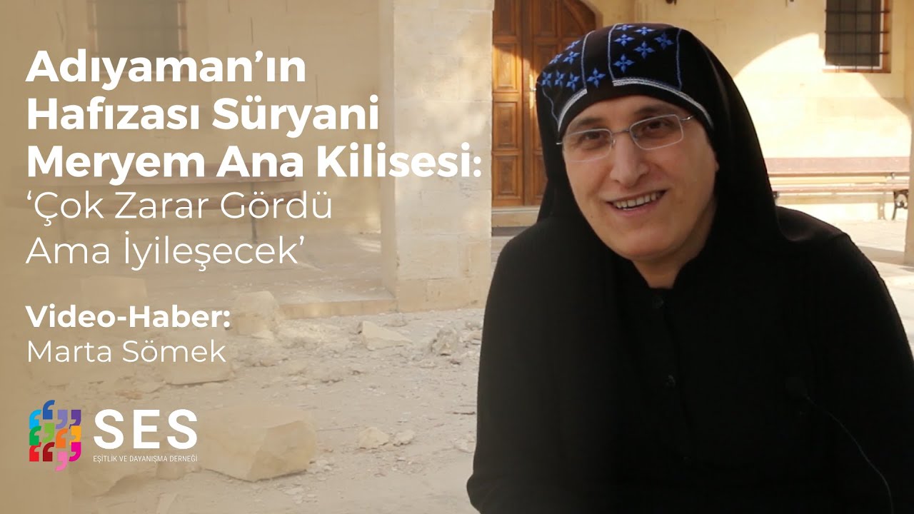 Adıyaman’ın Hafızası Süryani Meryem Ana Kilisesi: ‘Çok Zarar Gördü Ama İyileşecek’ | #HaberVarSESVer