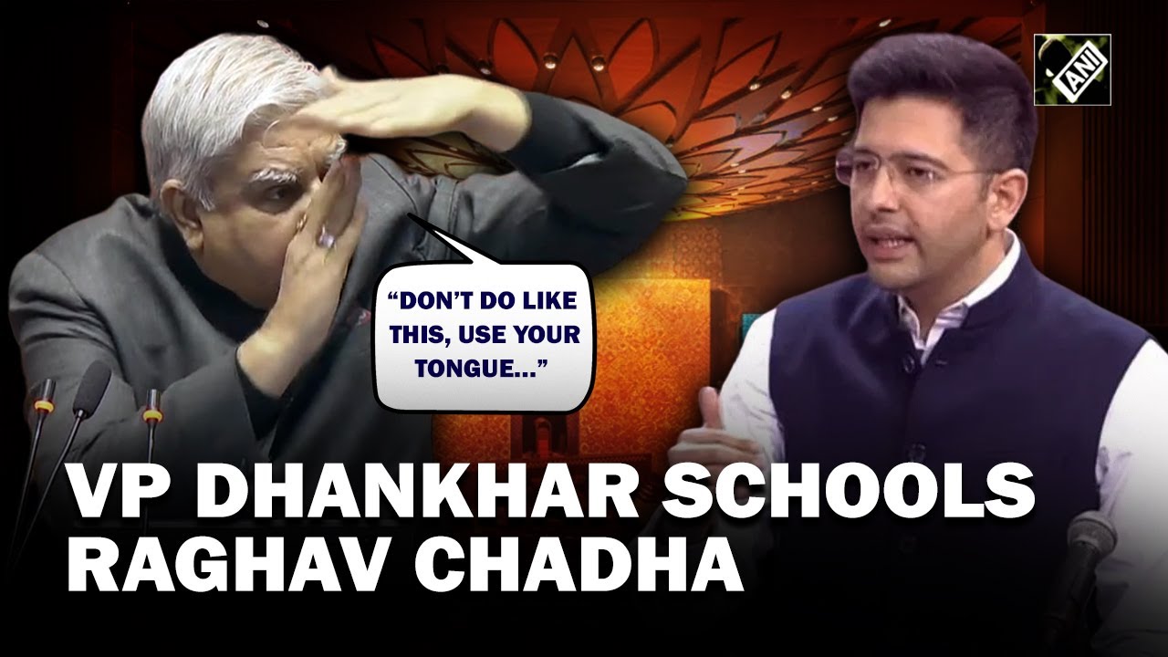 “You will start dancing…” Rajya Sabha Chairman Jagdeep Dhankhar schools Raghav Chadha in Parliament