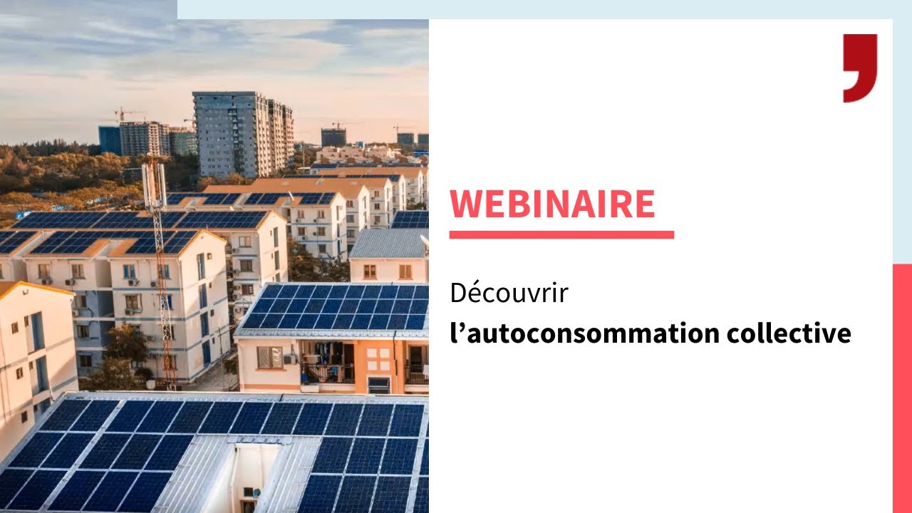 Webinaire 60 minutes chrono pour découvrir l’autoconsommation collective