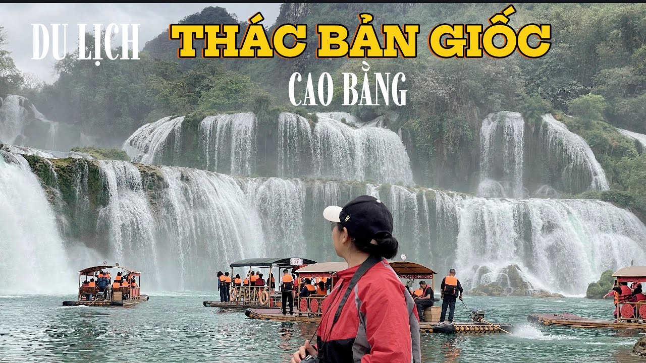 Du Lịch Thác Bản Giốc - Cao Bằng, Thác nước tự nhiên lớn nhất khu vực Đông Nam Á