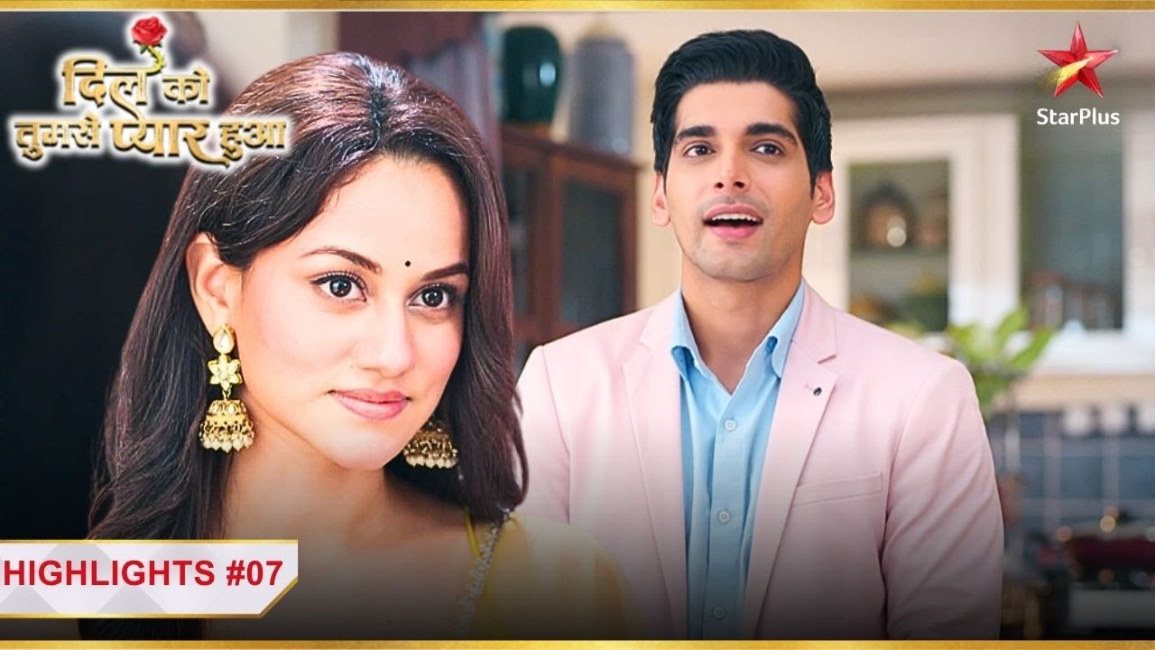 Janvi ki नज़र hai Chirag par! | Ep.7 | Highlights | Dil Ko Tumse Pyaar Hua | Mon-Sun | 7PM
