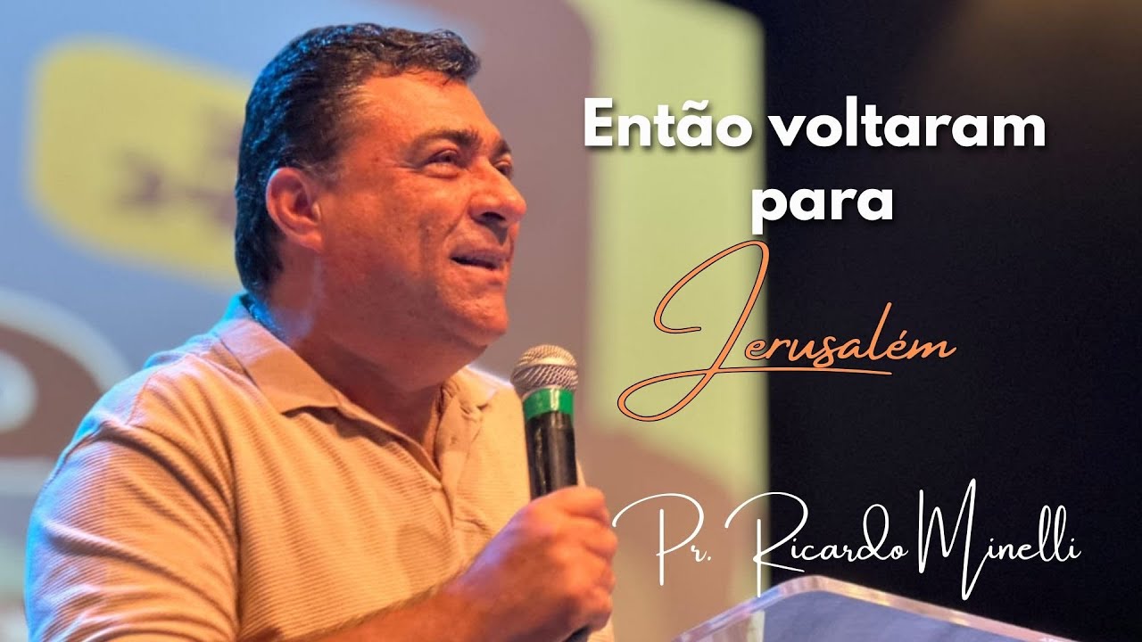 ENTÃO VOLTARAM PARA JERUSALÉM | LUCAS 24 | PR. RICARDO