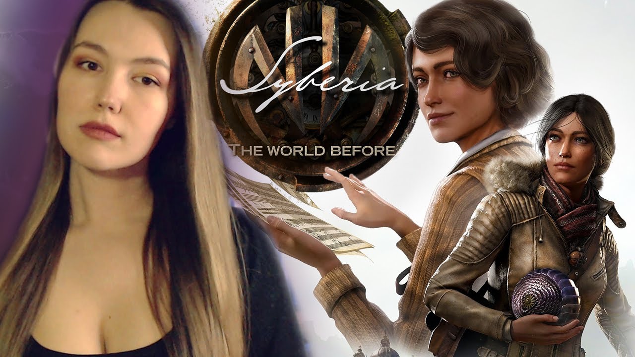 SYBERIA The World Before Полное прохождение на русском 🎵 Обзор прохождение СИБИРЬ 4  Стрим ПК #1