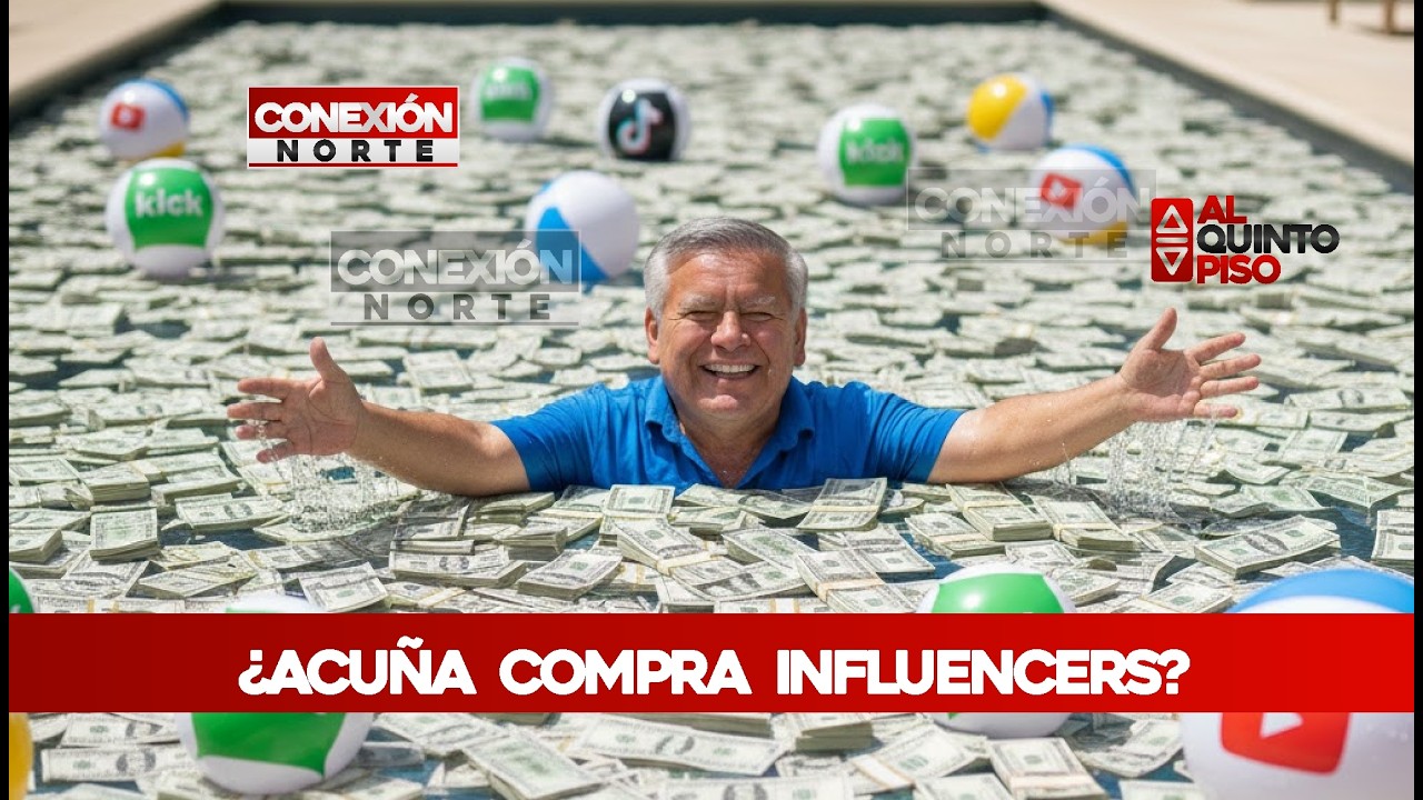 #Trujillo Al Quinto Piso 💸  ¿ACUÑA COMPRA INFLUENCERS?
