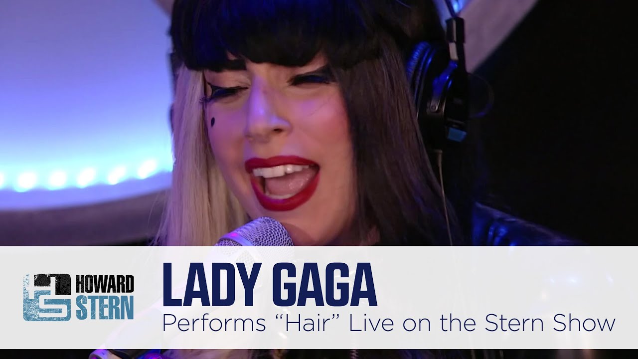 Lady Gaga “Hair” Live on the Stern Show (2011)