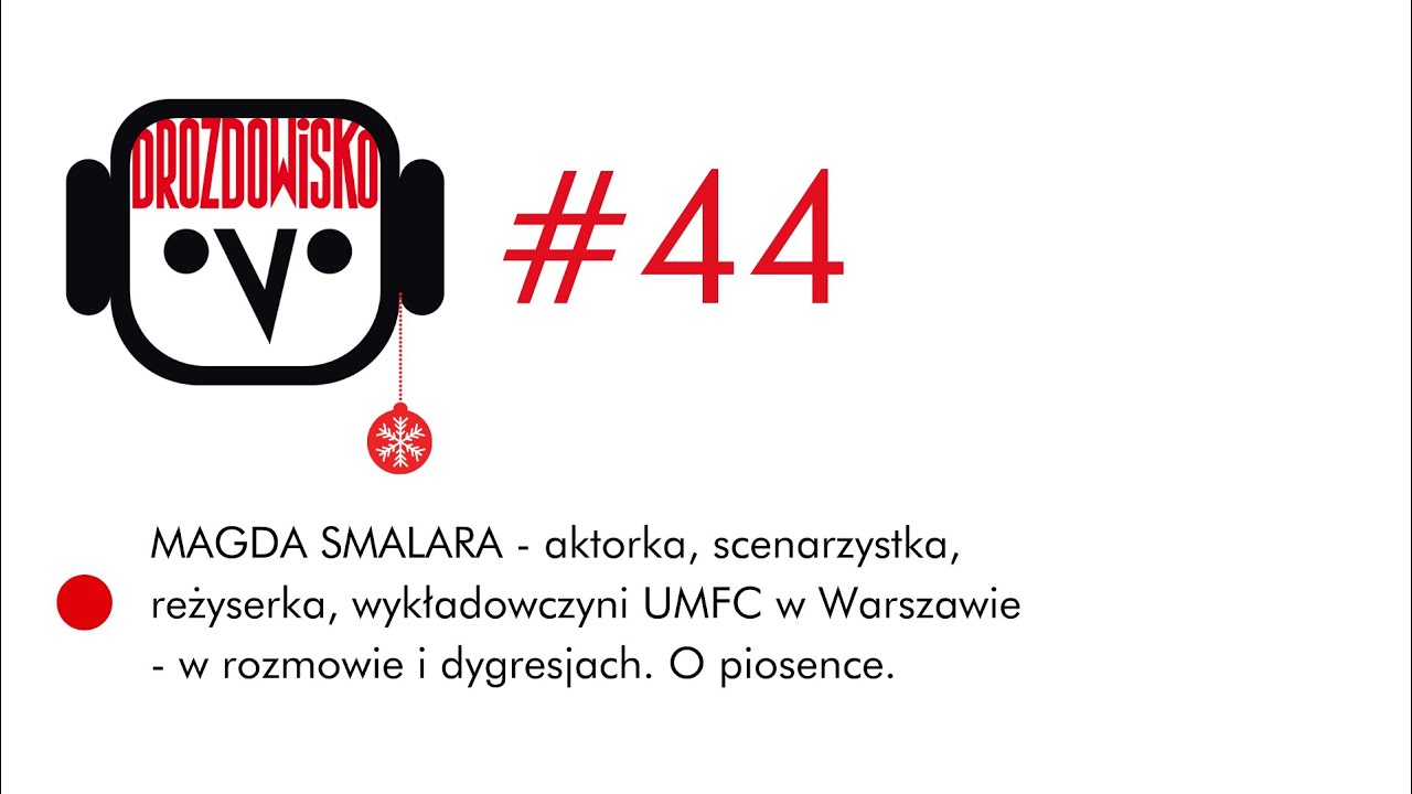 MAGDA SMALARA w rozmowie i dygresjach. O piosence (Drozdowisko #44)