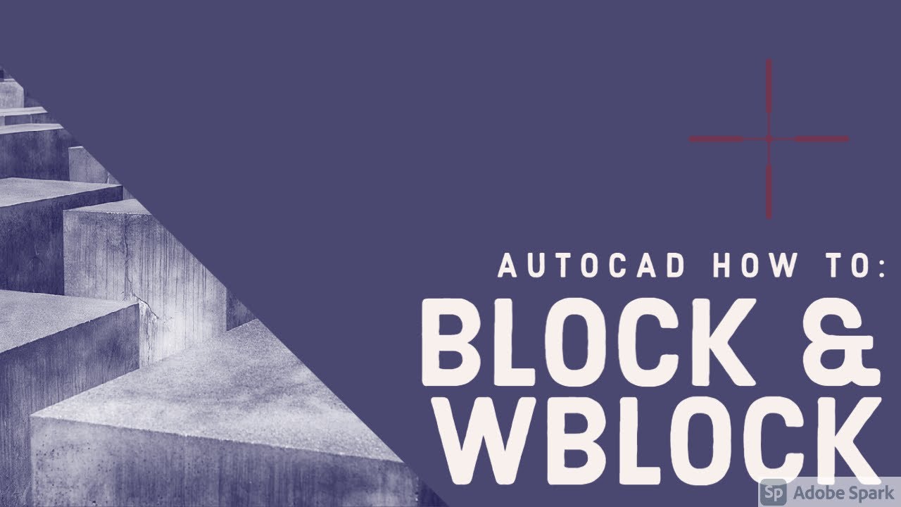 AutoCAD HOW TO: BLOCK & WBLOCK Commands