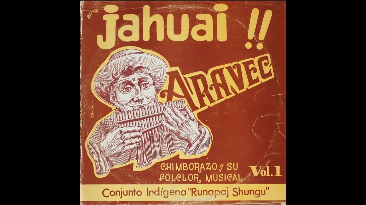 Conjunto  Indigena RUNAPAJ SHUNGU - Jahuai !! (1983)