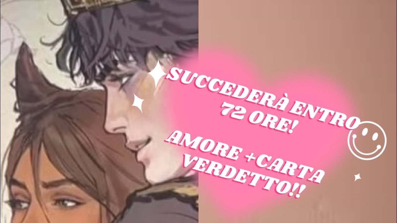 SUCCEDERÀ ENTRO 72 ORE!AMORE +CARTA VERDETTO!#tarocchi#segnizodiacali 