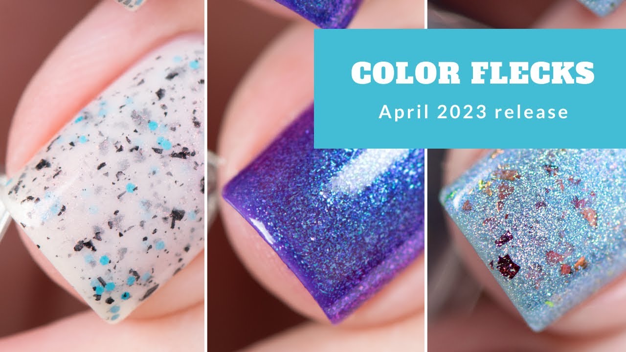 COLOR FLECKS апрель 2023 || 3 новых лака для ногтей || обзор и свотчи