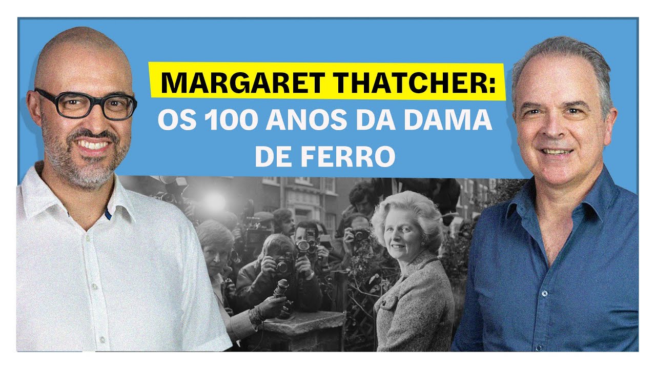Margaret Thatcher: os 100 anos da Dama de Ferro | E o Resto É História