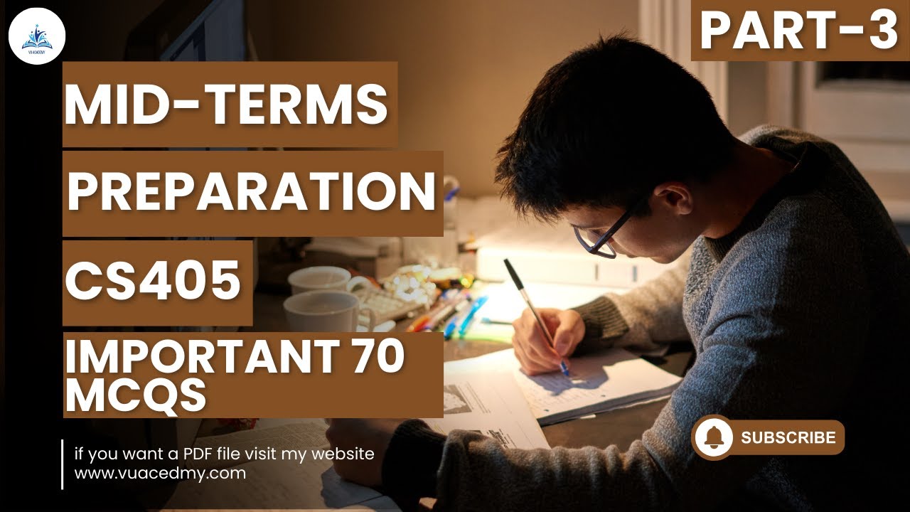 CS405 Mid Term 2025 | Part 3 | 100% Important Topics + MCQs | VU Mid Term Preparation | Vu Academy