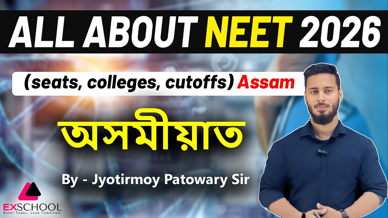 NEET 2026 focused on Assam (Seats, Colleges, Cutoffs).|| By Jyotirmoy Patowary Sir || EX School