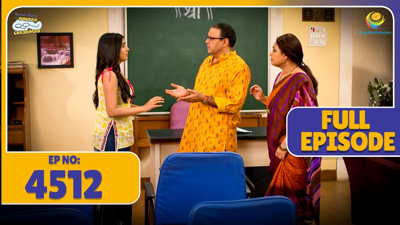 FULL EPISODE! 4512 - Sonu Kyu Darr gayi Bhide Se?! | Taarak Mehta Ka Ooltah Chashmah