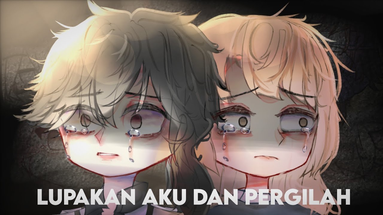lupakan aku dan pergilah|Season2||Gacha Life Indonesia